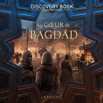 COLLECTIF Assassin's Creed Discovery Book Au coeur de Bagdad - Publicité COLLECTIF Assassin's Creed Discovery Book Au coeur de Bagdad - Publicité