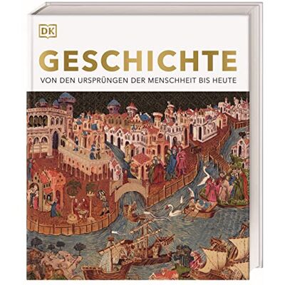Geschichte: Von den Ursprüngen der Menschheit bis heute. Die große Enzyklopädie der Weltgeschichte mit mehr als 3000 Fotografien und Illustrationen - Publicité Geschichte: Von den Ursprüngen der Menschheit bis heute. Die große Enzyklopädie der Weltgeschichte mit mehr als 3000 Fotografien und Illustrationen - Publicité