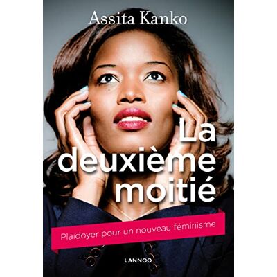 Kanko, Assita La deuxième moitié: Plaidoyer pour un nouveau féminisme - Publicité Kanko, Assita La deuxième moitié: Plaidoyer pour un nouveau féminisme - Publicité