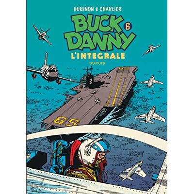 Charlier, Jean-Michel Buck Danny L'intégrale Tome 6 Buck Danny L'intégrale Tome 6 - Publicité Charlier, Jean-Michel Buck Danny L'intégrale Tome 6 Buck Danny L'intégrale Tome 6 - Publicité