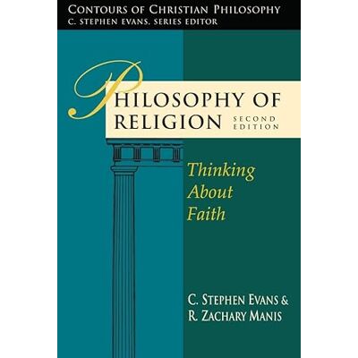 Evans, C Stephen Philosophy of Religion: Thinking About Faith - Publicité Evans, C Stephen Philosophy of Religion: Thinking About Faith - Publicité