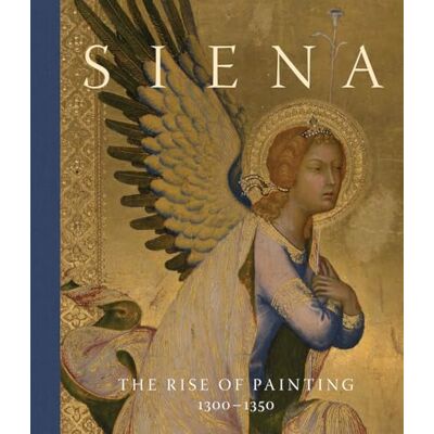 Collectif Siena: The Rise of Painting, 1300-1350 - Publicité Collectif Siena: The Rise of Painting, 1300-1350 - Publicité