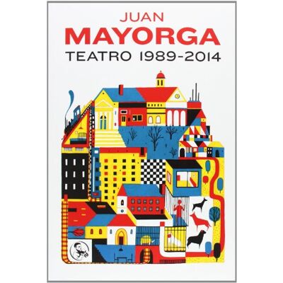 Mayorga Ruano, Juan Teatro 1989-2014 - Publicité Mayorga Ruano, Juan Teatro 1989-2014 - Publicité