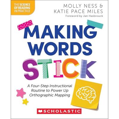 Ness, Molly Making Words Stick: A Four-Step Instructional Routine to Power Up Orthographic Mapping - Publicité Ness, Molly Making Words Stick: A Four-Step Instructional Routine to Power Up Orthographic Mapping - Publicité