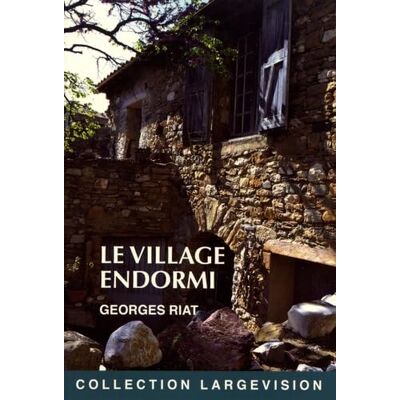 Riat, Georges Le village endormi - Publicité Riat, Georges Le village endormi - Publicité