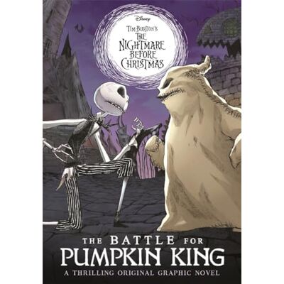 Walt Disney Disney Tim Burton's The Nightmare Before Christmas: The Battle For Pumpkin King: A thrilling original graphic novel - Publicité Walt Disney Disney Tim Burton's The Nightmare Before Christmas: The Battle For Pumpkin King: A thrilling original graphic novel - Publicité