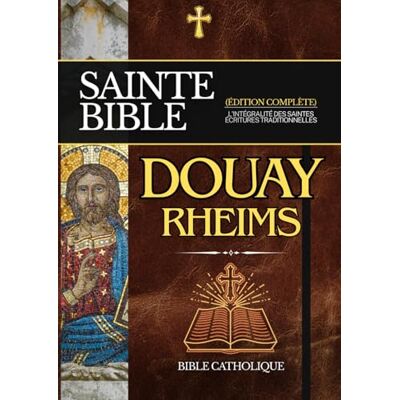 Anonymous Bible de Douay-Rheims en Français: L'intégralité des Saintes Écritures Traditionnelles - Publicité Anonymous Bible de Douay-Rheims en Français: L'intégralité des Saintes Écritures Traditionnelles - Publicité