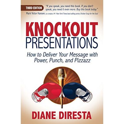 DiResta, Diane Knockout Presentations: How to Deliver Your Message With Power, Punch, and Pizzazz - Publicité DiResta, Diane Knockout Presentations: How to Deliver Your Message With Power, Punch, and Pizzazz - Publicité