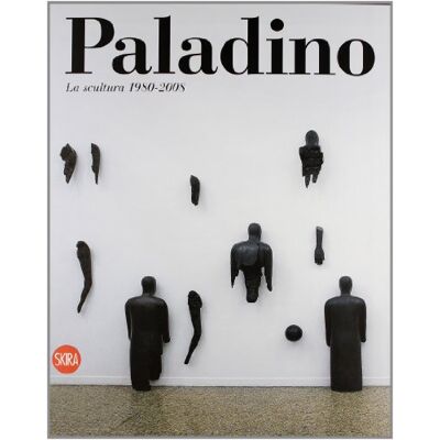 Mimmo Paladino. La scultura 1980-2009. Ediz. illustrata - Publicité Mimmo Paladino. La scultura 1980-2009. Ediz. illustrata - Publicité