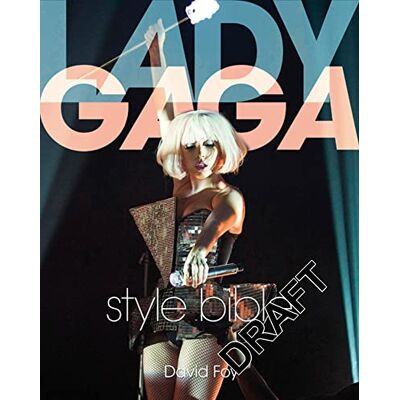 Foy, David Lady Gaga Style Bible - Publicité Foy, David Lady Gaga Style Bible - Publicité