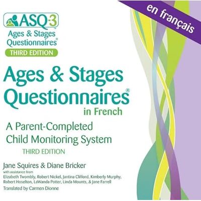 Squires, Jane ASQ-3 Ages & Stages Questionnaires in French: A Parent-completed Child Monitoring System - Publicité Squires, Jane ASQ-3 Ages & Stages Questionnaires in French: A Parent-completed Child Monitoring System - Publicité