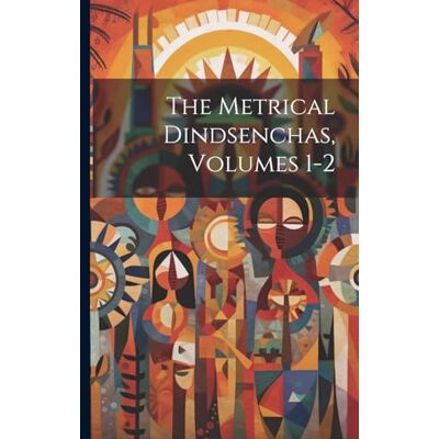 Anonymous The Metrical Dindsenchas, Volumes 1-2 - Publicité Anonymous The Metrical Dindsenchas, Volumes 1-2 - Publicité
