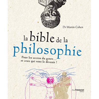 Cohen, Martin La bible de la philosophie Pour les accros du genre... et ceux qui vont le devenir ! - Publicité Cohen, Martin La bible de la philosophie Pour les accros du genre... et ceux qui vont le devenir ! - Publicité
