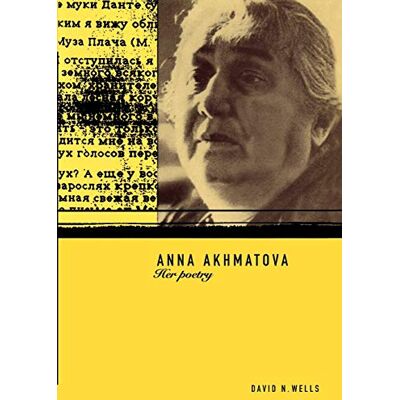 Wells, David Anna Akhmatova: Her Poetry - Publicité Wells, David Anna Akhmatova: Her Poetry - Publicité