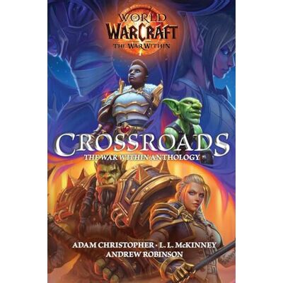 Christopher, Adam World of Warcraft: Crossroads: The War Within Anthology - Publicité Christopher, Adam World of Warcraft: Crossroads: The War Within Anthology - Publicité