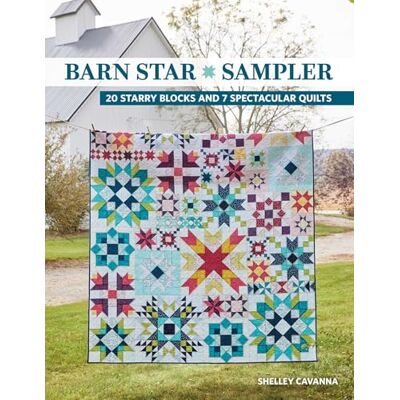 Cavanna, Shelley Barn Star Sampler: 20 Starry Blocks and 7 Spectacular Quilts - Publicité Cavanna, Shelley Barn Star Sampler: 20 Starry Blocks and 7 Spectacular Quilts - Publicité