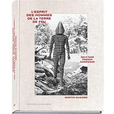 Gusinde, Martin L'Esprit des hommes de la terre de feu/ El espiritu de los hombres de tierra del fuego (version espagnole) - Publicité Gusinde, Martin L'Esprit des hommes de la terre de feu/ El espiritu de los hombres de tierra del fuego (version espagnole) - Publicité