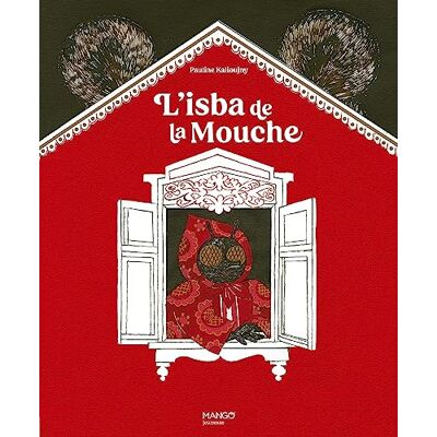 Kalioujny, Pauline L'isba de la mouche - Publicité Kalioujny, Pauline L'isba de la mouche - Publicité