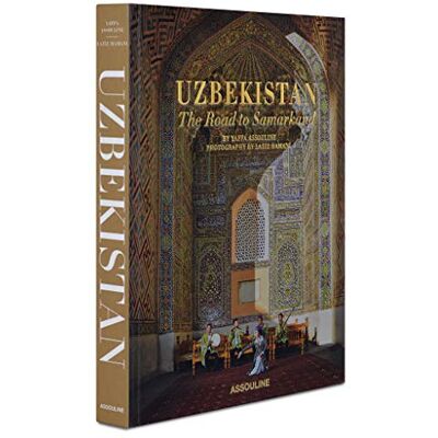 Assouline, Yaffa Uzbekistan: The Road to Samarkand - Publicité Assouline, Yaffa Uzbekistan: The Road to Samarkand - Publicité