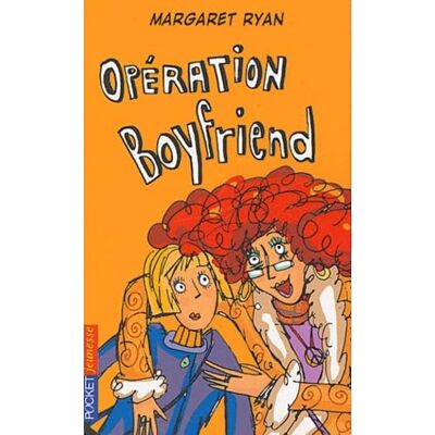 RYAN, MARGARET Filles, tome 22 : Opération Boyfriend - Publicité RYAN, MARGARET Filles, tome 22 : Opération Boyfriend - Publicité