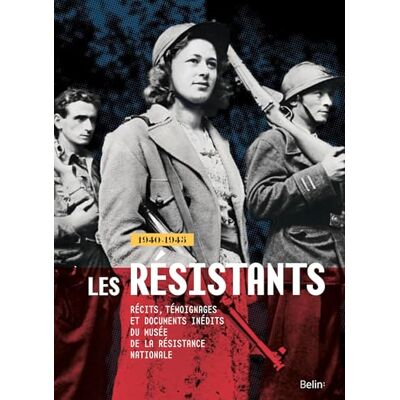 Krivopissko guy Les Résistants 1940-1945: Récits, témoignages et documents inédits du Musée de la Résistance nationale - Publicité Krivopissko guy Les Résistants 1940-1945: Récits, témoignages et documents inédits du Musée de la Résistance nationale - Publicité