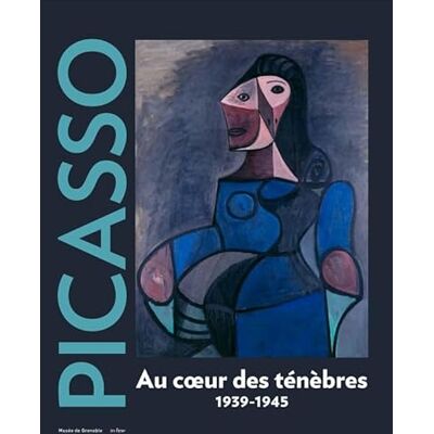 COLLECTIF Picasso 1939-1945: Au coeur des ténèbres - Publicité COLLECTIF Picasso 1939-1945: Au coeur des ténèbres - Publicité