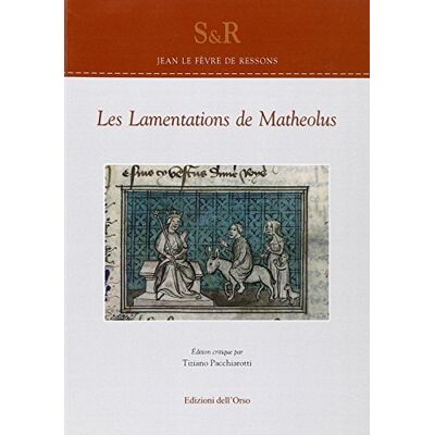 Le Fevre De Ressons, Jean Les lamentations de Matheolus - Publicité Le Fevre De Ressons, Jean Les lamentations de Matheolus - Publicité