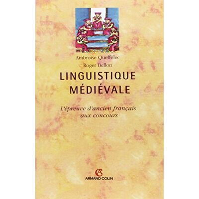 Queffélec, Ambroise Linguistique médiévale: L'épreuve d'ancien français aux concours - Publicité Queffélec, Ambroise Linguistique médiévale: L'épreuve d'ancien français aux concours - Publicité