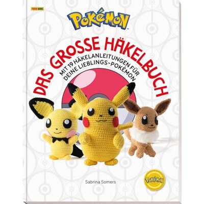 Somers, Sabrina Pokémon: Das große Häkelbuch: Häkelbuch mit 19 Häkelanleitungen für deine Lieblings-Pokémon - Publicité Somers, Sabrina Pokémon: Das große Häkelbuch: Häkelbuch mit 19 Häkelanleitungen für deine Lieblings-Pokémon - Publicité