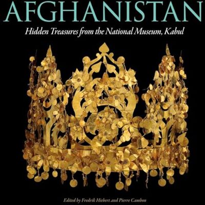 Hiebert, Fredrik Afghanistan: Hidden Treasures - Publicité Hiebert, Fredrik Afghanistan: Hidden Treasures - Publicité