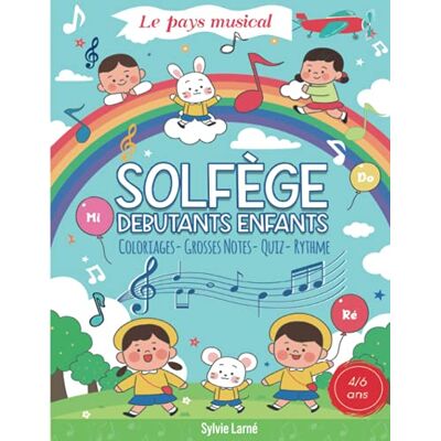 Larné, Sylvie SOLFEGE DEBUTANTS ENFANTS "Le Pays Musical", Facile pour Apprendre la Musique dès 4 ans. Livre Progressif, Clair et Ludique pour Comprendre les Notes ... Coloriages et des Quiz. Cahier Grand Format - Publicité Larné, Sylvie SOLFEGE DEBUTANTS ENFANTS "Le Pays Musical", Facile pour Apprendre la Musique dès 4 ans. Livre Progressif, Clair et Ludique pour Comprendre les Notes ... Coloriages et des Quiz. Cahier Grand Format - Publicité