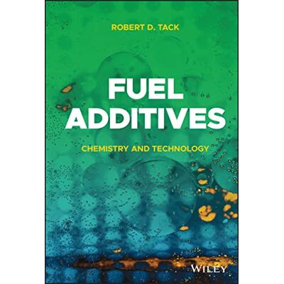 Tack, Robert D. Fuel Additives: Chemistry and Technology - Publicité Tack, Robert D. Fuel Additives: Chemistry and Technology - Publicité