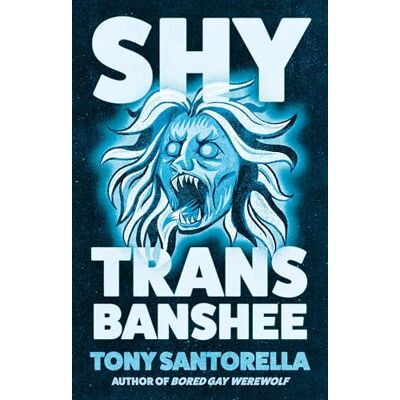 Santorella, Tony Shy Trans Banshee: The Supernatural Mystery That's an Absolute Scream - Publicité Santorella, Tony Shy Trans Banshee: The Supernatural Mystery That's an Absolute Scream - Publicité