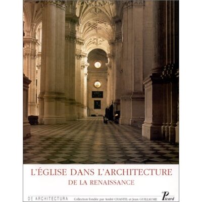 Collectif L'Eglise dans l'architecture de la Renaissance. Publicité Collectif L'Eglise dans l'architecture de la Renaissance. Publicité
