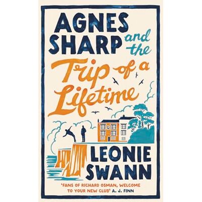 Swann, Leonie Agnes Sharp and the Trip of a Lifetime: The bestselling cosy crime sensation for fans of Richard Osman - Publicité Swann, Leonie Agnes Sharp and the Trip of a Lifetime: The bestselling cosy crime sensation for fans of Richard Osman - Publicité