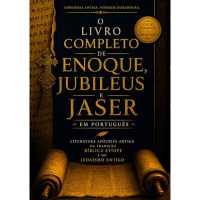 Anonymous O Livro Completo de Enoque, Jubileus e Jaser em Português: Literatura Apócrifa Antiga da Tradição Bíblica Etíope e do Judaísmo Antigo - Publicité Anonymous O Livro Completo de Enoque, Jubileus e Jaser em Português: Literatura Apócrifa Antiga da Tradição Bíblica Etíope e do Judaísmo Antigo - Publicité