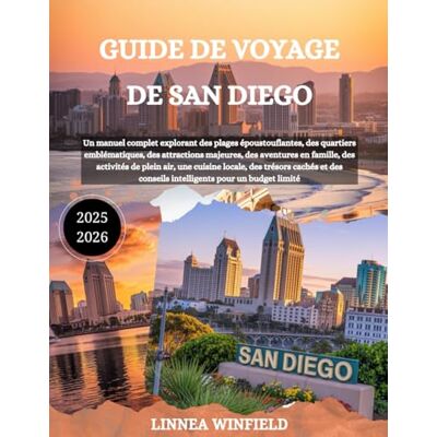 Winfield, Linnea GUIDE DE VOYAGE DE SAN DIEGO 2025-2026: Un manuel complet explorant des plages époustouflantes, des quartiers emblématiques, des attractions majeures, ... locale, des trésors cachés et des c... Publicité Winfield, Linnea GUIDE DE VOYAGE DE SAN DIEGO 2025-2026: Un manuel complet explorant des plages époustouflantes, des quartiers emblématiques, des attractions majeures, ... locale, des trésors cachés et des c... Publicité