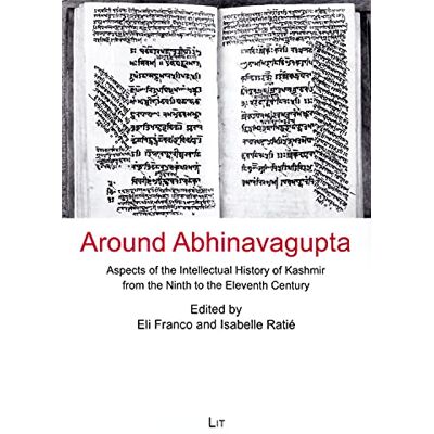 Around Abhinavagupta: Aspects of the Intellectual History of Kashmir from the Ninth to the Eleventh Century - Publicité Around Abhinavagupta: Aspects of the Intellectual History of Kashmir from the Ninth to the Eleventh Century - Publicité