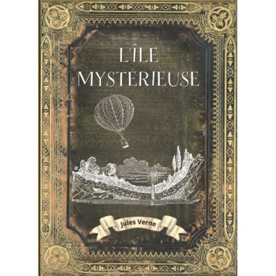 L'île Mystérieuse: L'INTÉGRALE en EDITION COLLECTOR COUVERTURE RIGIDE (Annotée d'une biographie) COLLECTION COMPLETE LIVRE JULES VERNE Jules Verne Livre Relié - Publicité L'île Mystérieuse: L'INTÉGRALE en EDITION COLLECTOR COUVERTURE RIGIDE (Annotée d'une biographie) COLLECTION COMPLETE LIVRE JULES VERNE Jules Verne Livre Relié - Publicité