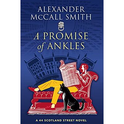 McCall Smith, Alexander A Promise of Ankles: A 44 Scotland Street Novel - Publicité McCall Smith, Alexander A Promise of Ankles: A 44 Scotland Street Novel - Publicité