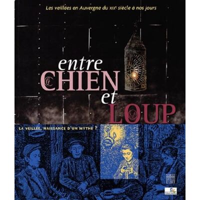 Collectif Entre chien et loup : La veillée, naissance d'un mythe ? Les veillées en Auvergne en milieu rural et urbain, du XIXe siècle à nos jours - Publicité Collectif Entre chien et loup : La veillée, naissance d'un mythe ? Les veillées en Auvergne en milieu rural et urbain, du XIXe siècle à nos jours - Publicité