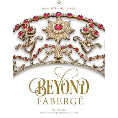 Betteley, Marie Beyond Fabergé: Imperial Russian Jewelry - Publicité Betteley, Marie Beyond Fabergé: Imperial Russian Jewelry - Publicité