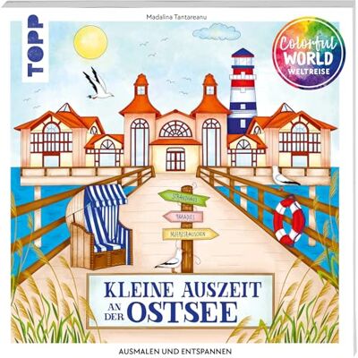 Tantareanu, Madalina Colorful World Weltreise Kleine Auszeit an der Ostsee: Ausmalen & entspannen - Publicité Tantareanu, Madalina Colorful World Weltreise Kleine Auszeit an der Ostsee: Ausmalen & entspannen - Publicité