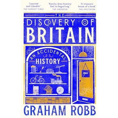 Robb, Graham The Discovery of Britain: An Accidental History - Publicité Robb, Graham The Discovery of Britain: An Accidental History - Publicité