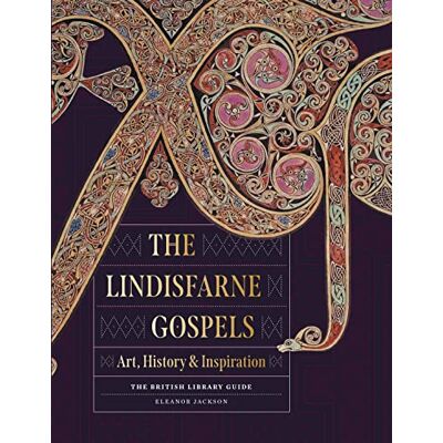 Jackson, Eleanor The Lindisfarne Gospels: Art, History & Inspiration - Publicité Jackson, Eleanor The Lindisfarne Gospels: Art, History & Inspiration - Publicité