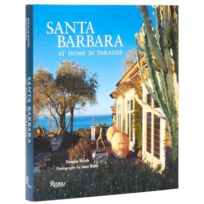 Woods, Douglas Santa Barbara: At Home in Paradise - Publicité Woods, Douglas Santa Barbara: At Home in Paradise - Publicité