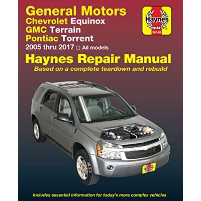 Haynes General Motors Chevrolet Equinox, GMC Terrain & Pontiac Torrent Automotive Repair Manual: Chevrolet Equinox-2005 Through 2017, Gmc Terrain-2010 Through 2017, Pontiac Torrent 2006 Through 2009 - Publicité Haynes General Motors Chevrolet Equinox, GMC Terrain & Pontiac Torrent Automotive Repair Manual: Chevrolet Equinox-2005 Through 2017, Gmc Terrain-2010 Through 2017, Pontiac Torrent 2006 Through 2009 - Publicité