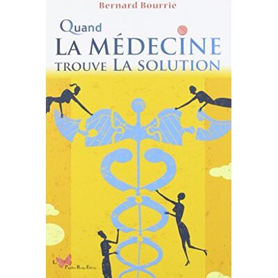 BOURRIE, Bernard Quand La Médecine Trouve La Solution - Publicité BOURRIE, Bernard Quand La Médecine Trouve La Solution - Publicité