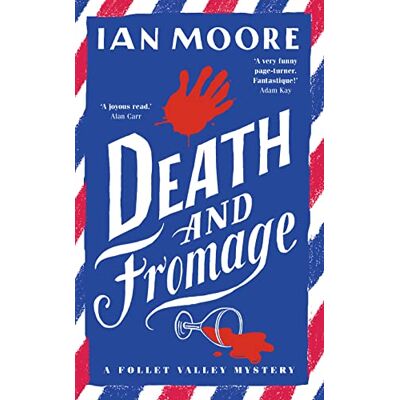 Moore, Ian Death and Fromage: the rip-roaring murder mystery now optioned for TV - Publicité Moore, Ian Death and Fromage: the rip-roaring murder mystery now optioned for TV - Publicité
