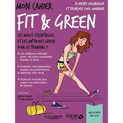 Heimbuger, Florence Mon cahier Fit & green - Publicité Heimbuger, Florence Mon cahier Fit & green - Publicité